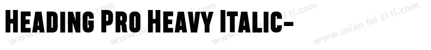 Heading Pro Heavy Italic字体转换